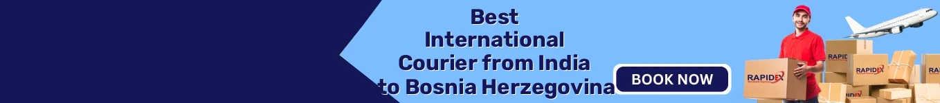 International Courier from India to Bosnia Herzegovina | Fast & Reliable Shipping International Courier from India to Bosnia Herzegovina | Fast & Reliable Shipping