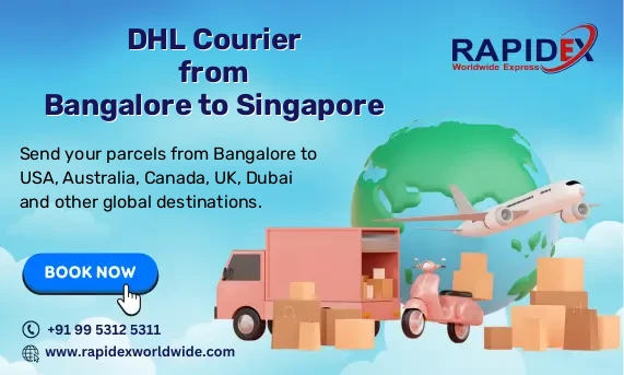 DHL Courier from Bangalore to Singapore | Free Pickup & Fast Delivery