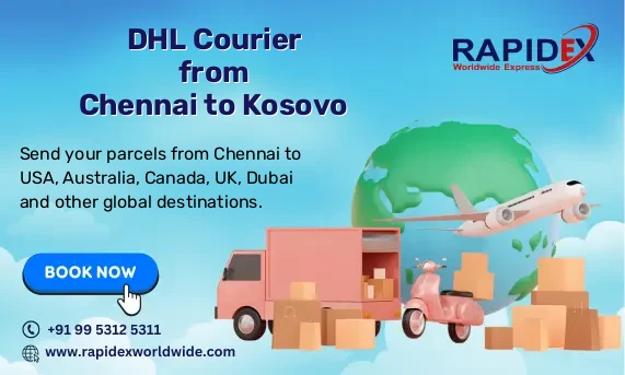 DHL Courier from Chennai to Kosovo | Free Pickup & Fast Delivery