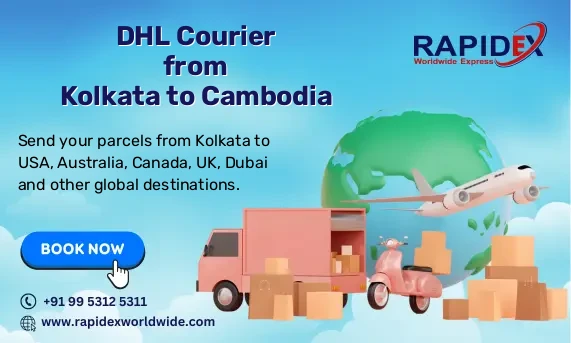 DHL Courier from Kolkata to Cambodia | Free Pickup & Fast Delivery