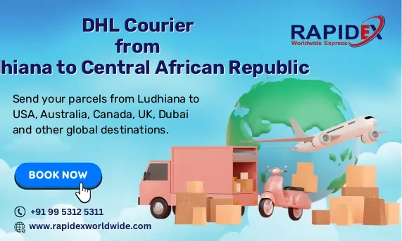 DHL Courier from Ludhiana to Central African Republic | Free Pickup & Fast Delivery