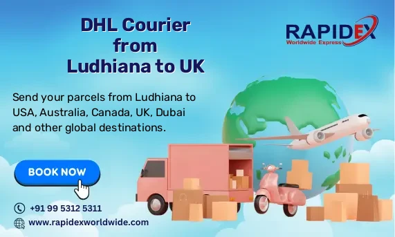 DHL Courier from Ludhiana to UK | Free Pickup & Fast Delivery