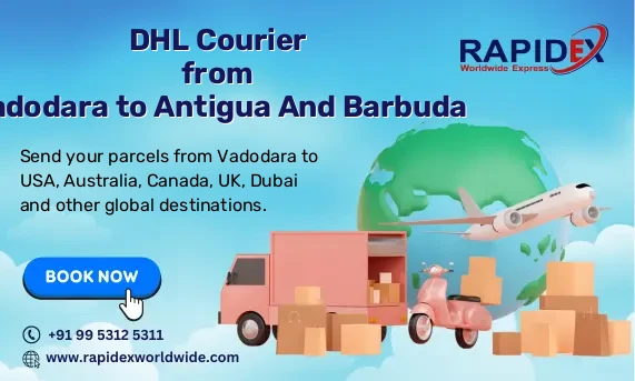 DHL Courier from Vadodara to Antigua And Barbuda | Free Pickup & Fast Delivery