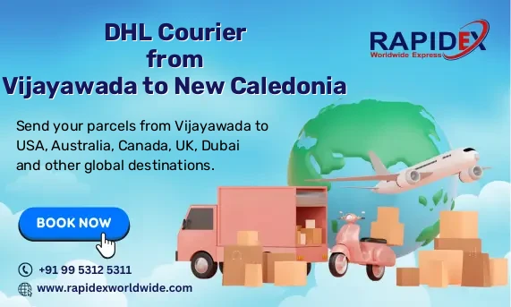 DHL Courier from Vijayawada to New Caledonia | Free Pickup & Fast Delivery