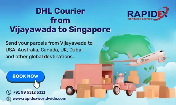 DHL Courier from Vijayawada to Singapore | Free Pickup & Fast Delivery