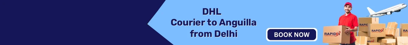 DHL Courier to Anguilla from Delhi | Free Pickup & Fast Delivery