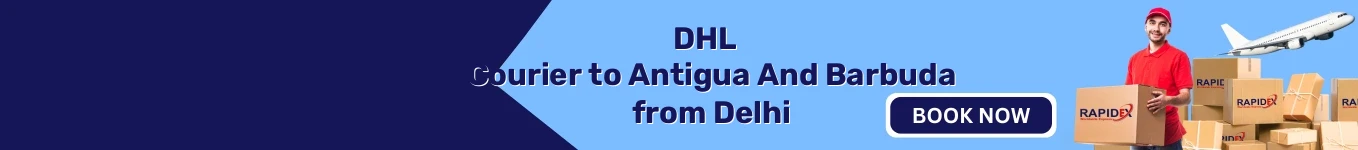 DHL Courier to Antigua And Barbuda from Delhi | Free Pickup & Fast Delivery