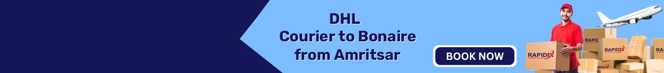 DHL Courier to Bonaire from Amritsar | Free Pickup & Fast Delivery