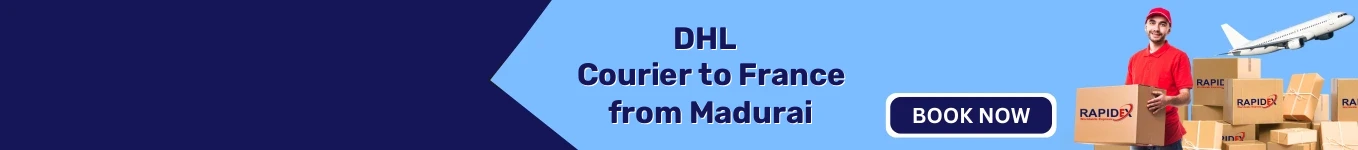 DHL Courier to France from Madurai | Free Pickup & Fast Delivery