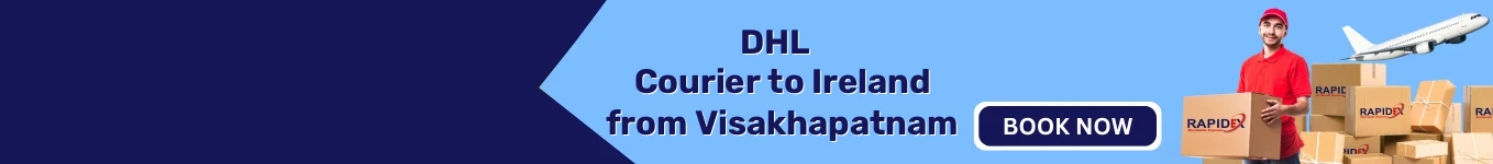 DHL Courier to Ireland from Visakhapatnam | Free Pickup & Fast Delivery