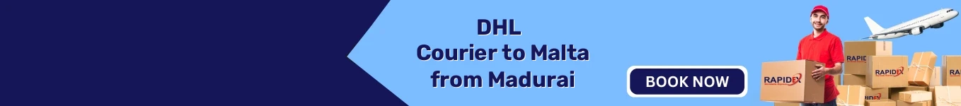 DHL Courier to Malta from Madurai | Free Pickup & Fast Delivery