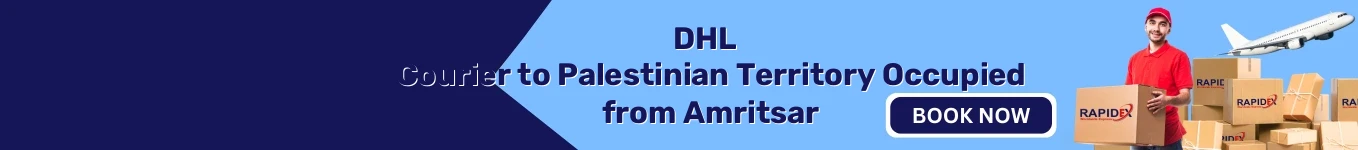 DHL Courier to Palestinian Territory Occupied from Amritsar | Free Pickup & Fast Delivery