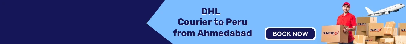 DHL Courier to Peru from Ahmedabad | Free Pickup & Fast Delivery