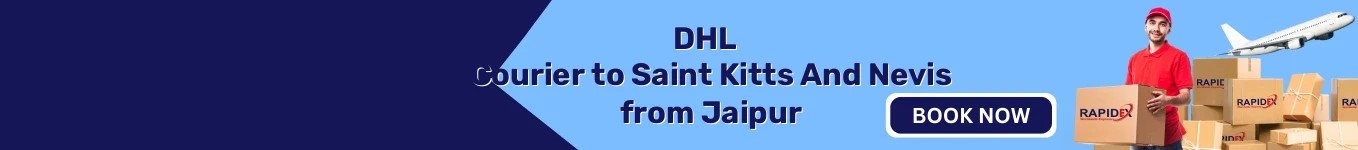 DHL Courier to Saint Kitts And Nevis from Jaipur | Free Pickup & Fast Delivery