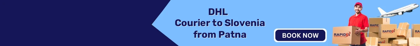 DHL Courier to Slovenia from Patna | Free Pickup & Fast Delivery