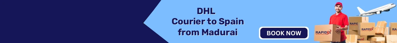 DHL Courier to Spain from Madurai | Free Pickup & Fast Delivery