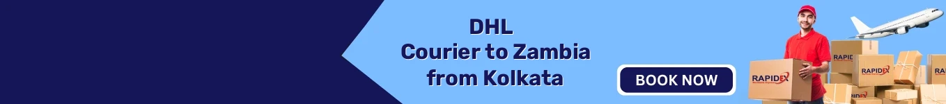 DHL Courier to Zambia from Kolkata | Free Pickup & Fast Delivery