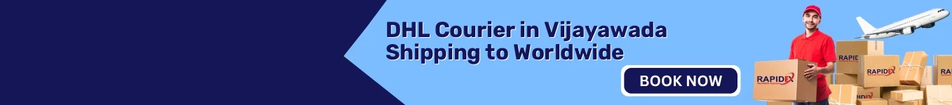 DHL Courier in Vijayawada | Shipping to Worldwide