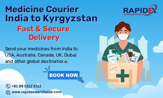 Medicine Courier from India to Kyrgyzstan | Fast & Secure Delivery