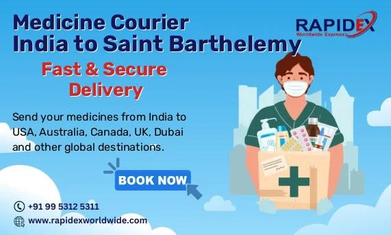 Medicine Courier from India to Saint Barthelemy | Fast & Secure Delivery