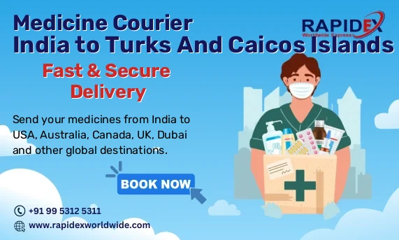 Medicine Courier from India to Turks And Caicos Islands | Fast & Secure Delivery