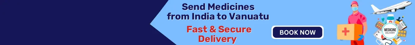 Send Medicines from India to Vanuatu | Fast & Secure Delivery